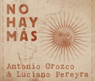Antonio Orozco y Luciano Pereyra nos traen "No hay más"