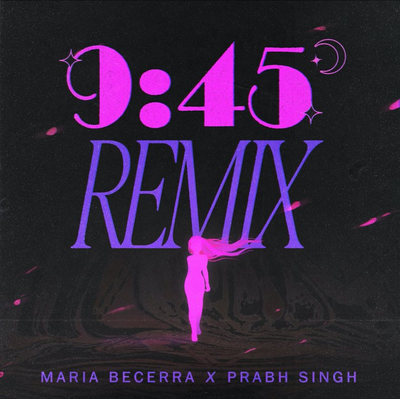 María Becerra y Prabh Singh lanzan el remix de 9:45