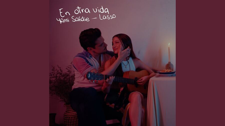 Yami Safdie une fuerzas con Lasso para presentarnos "En Otra Vida"
