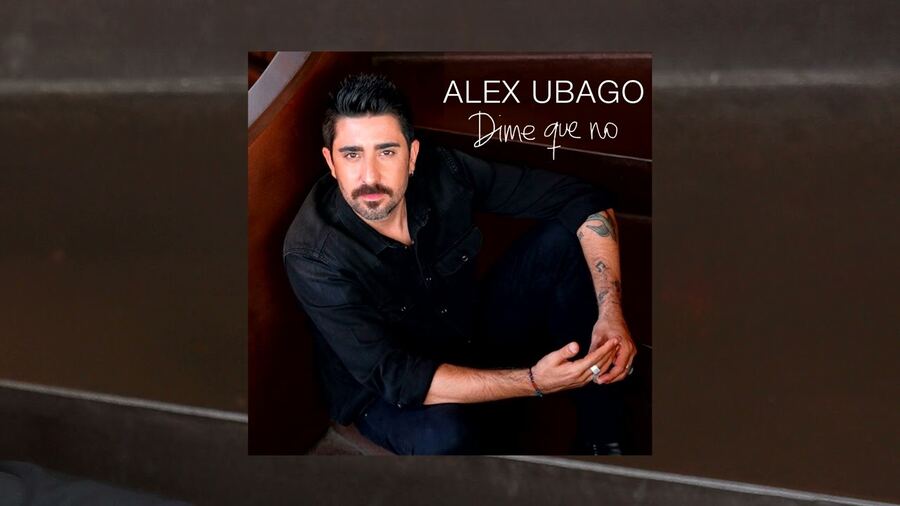 Alex Ubago estrena "Dime que no"