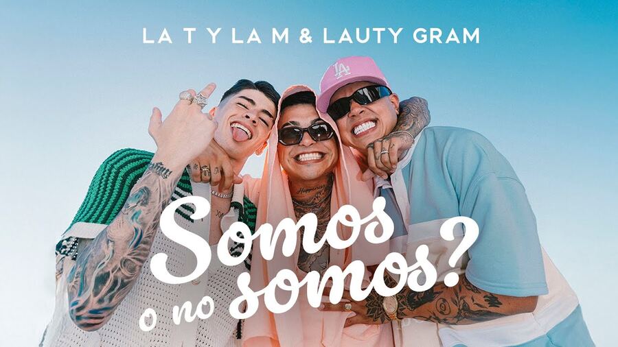 La T y La M y Lauty Gram preguntan “Somos o no somos?”
