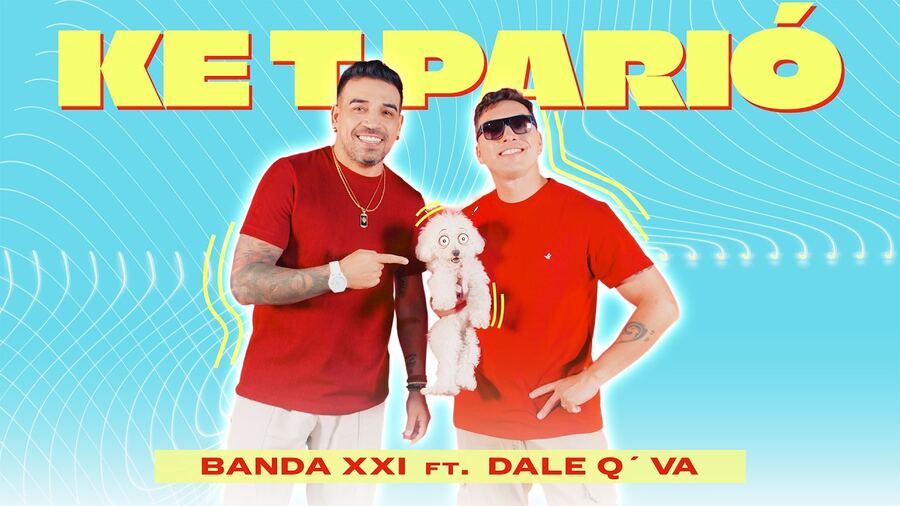 Banda XXI y Dale Q' Va presentan "Ke T Parió"